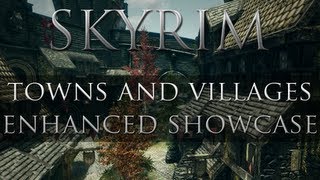 Skyrim - Towns and Villages Enhanced Showcase