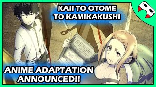 Kaii to Otome to Kamikakushi Gets Anime Announcement!!