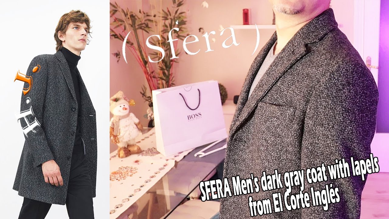 SFERA Men's dark gray coat with lapels from El Corte Inglés - YouTube