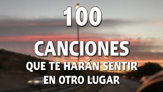 Video thumbnail of "100 Canciones Que Llevan A Otro MUNDO | 2022"