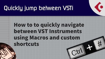 Quickly navigate VST instruments in Cubase