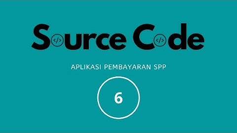 Aplikasi Pembayaran SPP Berbasis Web dengan PHP dan MySQL #6 - Ubah, Hapus Data Siswa dan Pembayaran
