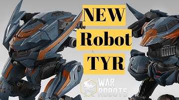 New  Robot TYR - Test Server | War Robots
