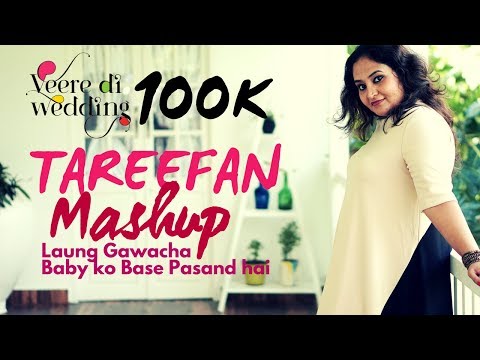 Tareefan | Female Version | Veere Di Wedding | Badshah |Baby Ko Bass Pasand Hai | Salman Khan