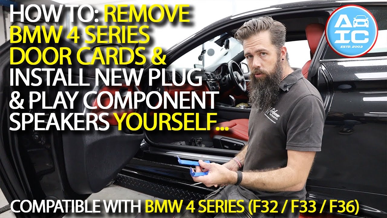 How To: Remove BMW 4 Series Door Cards & Install New Plug & Play ...