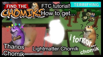 How to get Thanos Chomik, Light Matter Chomik, and Forgor Chomik! [FTC]