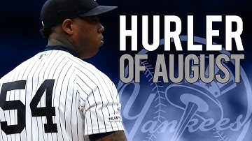 Aroldis Chapman: Hurler of August | New York Yankees