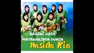 Ibu, Begini Dosa, dan Mataharinya dunia. 3 lagu Nasida Ria terbaik 👍