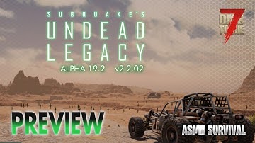 Undead Legacy - Alpha 19 | Preview - New Vehicle, Weapon & Workstation | 7 Days to die