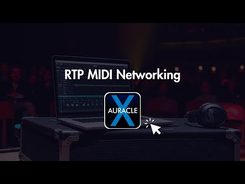 RTP MIDI Networking: Pro Tips for Using Auracle X