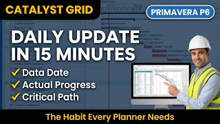 Primavera P6 Daily Update Process | The 15-Minute Habit That Saves Your Schedule