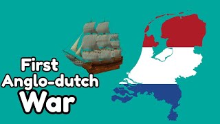 History of 1st Anglo-Dutch war.
