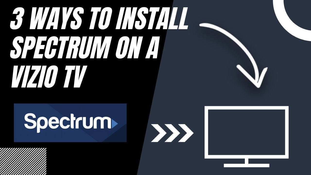 How to Download Spectrum Tv on Vizio Smart Tv  