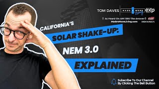 California's Solar Shake-Up: NEM 3.0 Explained