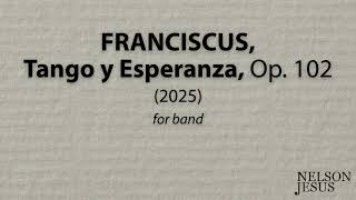 Franciscus, tango y esperanza, Op. 102