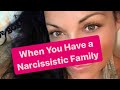 When You Have a Narcissistic Family | #narcissist