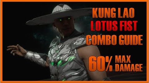 MK11:Kung Lao Combo Guide (Lotus Fist)