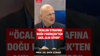 Prof. Dr. Emin Gürses Öcalan Etrafına Doğu Perinçekten Akıl Alın Diyor Şfet