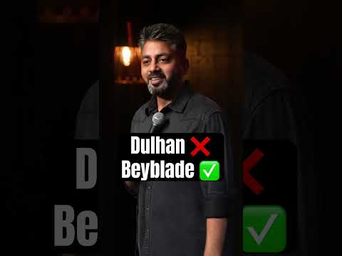 Dulhan Nahi Beyblade