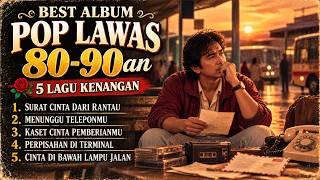 BEST ALBUM POP LAWAS 80-90an 🥀 5 Lagu Nostalgia Masa Muda | Lagu Kenangan