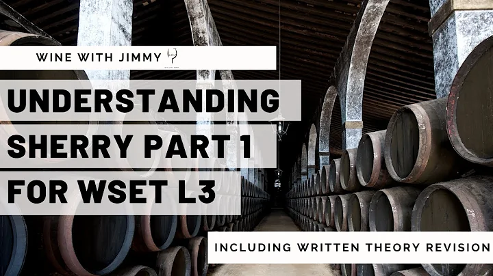 Understanding Sherry for WSET Level 3 - Part 1 Cli...