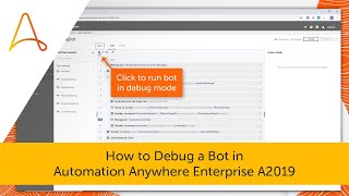 How to Debug a Bot in Automation Anywhere Enterprise A2019