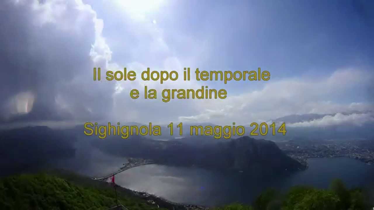 Il sole dopo il temporale e la grandine, Sighignola 11 maggio 2014