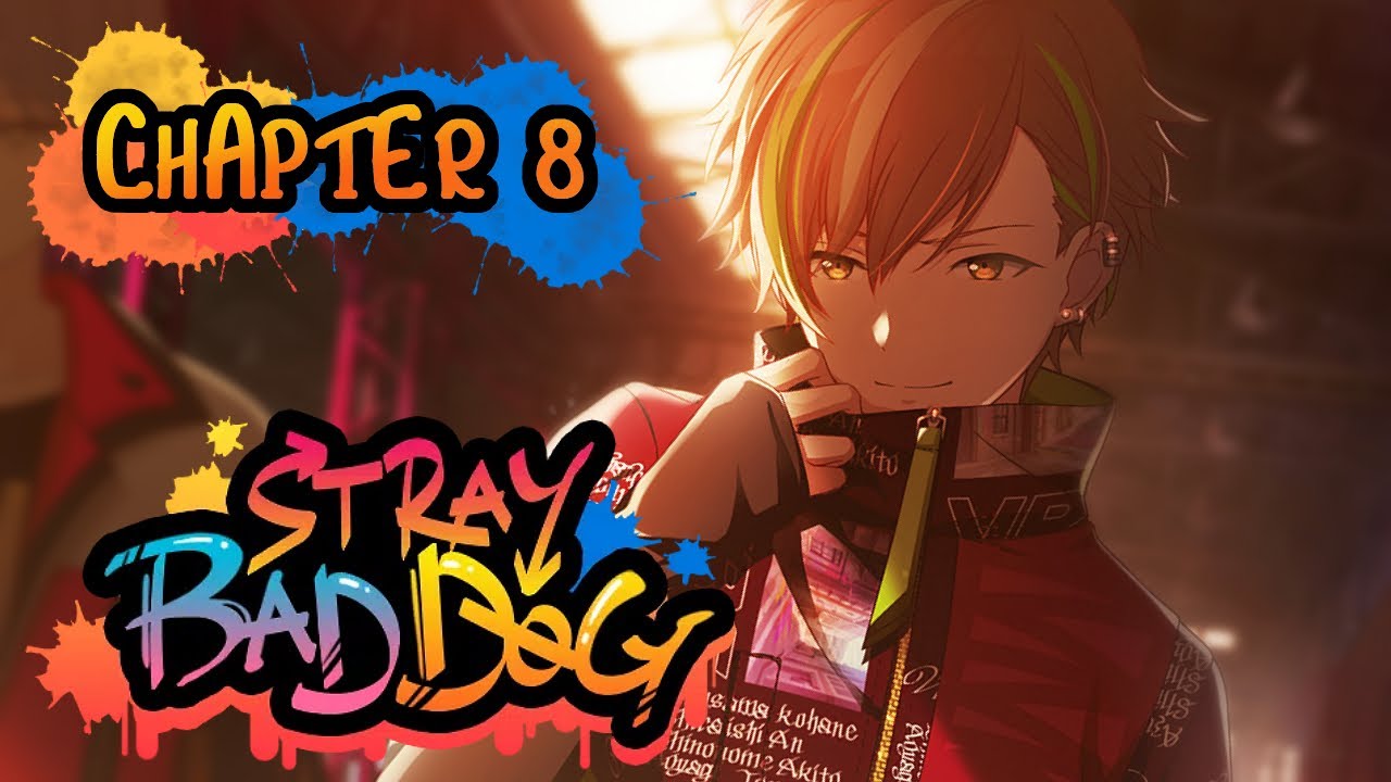 [Project Sekai] STRAY BAD DOG - Ch.8 