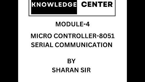 Module-4: Serial communication in Microcontroller 8051
