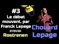 LEPAGE ET CHOUARD #3 - Le débat mouvant, par Franck Lepage
