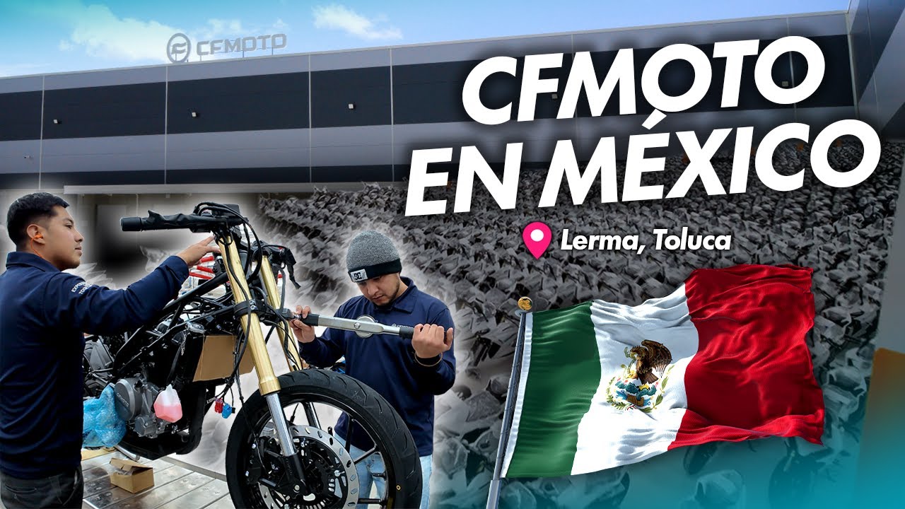 ¡CFMOTO ya se ensambla en México! | CFMOTO México