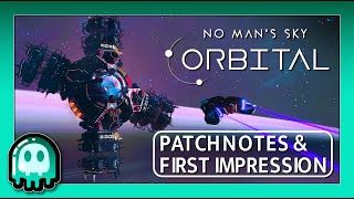 Patch Notes \& First Impression | No Man's Sky | 💫 Orbital 💫 #nms #nomanssky #nomansskyorbital