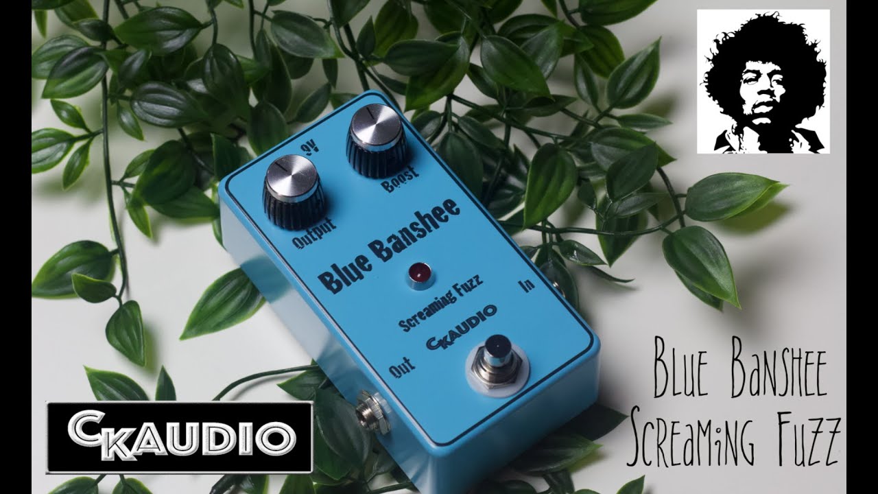 CKaudio Effects | Blue Banshee Screaming Fuzz | That "Purple Haze" tone