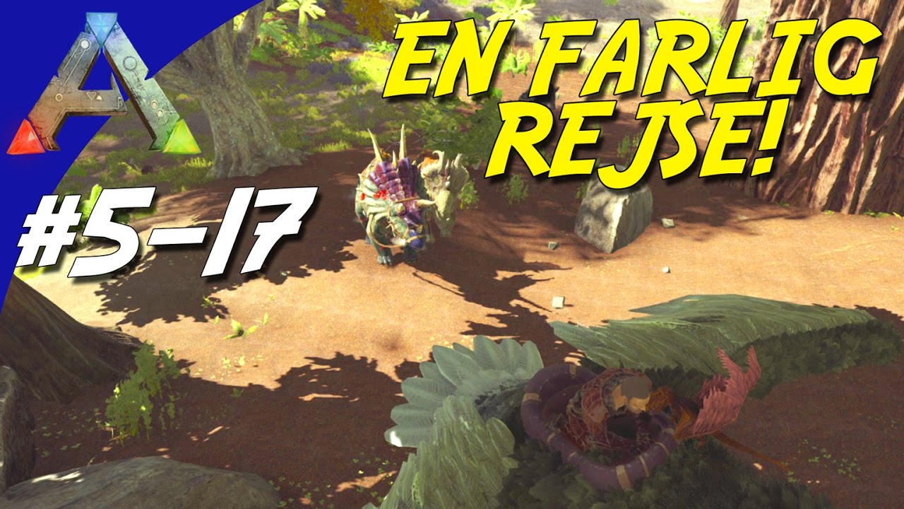 EN FARLIG REJSE! - ARK Survival Evolved Dansk Sæson 5 - Ep 17