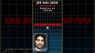 JEE ADV 2026 pyqs physics | thermodynamics | #jeeadvanced2026 #physics