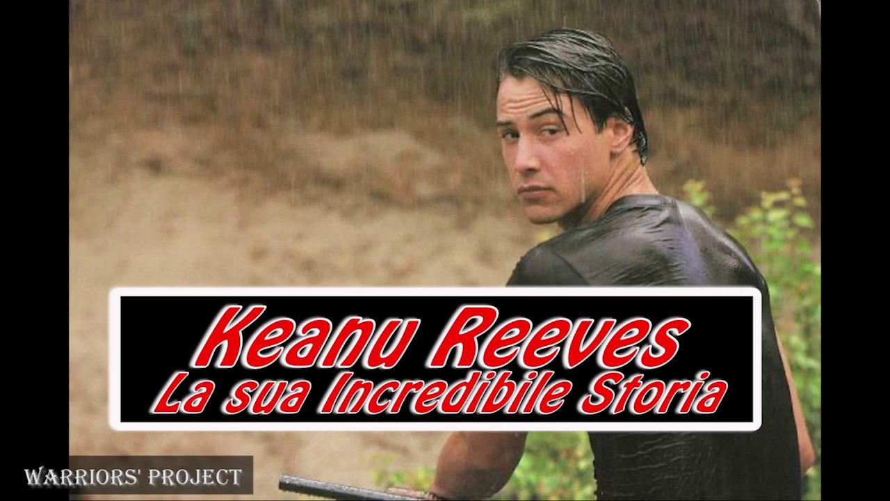Keanu Reeves La sua incredibile storia ci insegnano molto su come