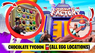 CHOCOLATE TYCOON Fortnite (All 20 EASTER EGG LOCATIONS, SUPER POWERS ) | Find all of the HIDDEN EGGS