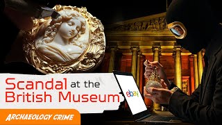 How A British Museum Curator Stole Priceless Artifacts For 30 Years! Archaeology Crime