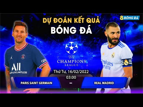 SOI KÈO, NHẬN ĐỊNH BÓNG ĐÁ HÔM NAY PSG VS REAL MADRID 3h00, 16/2/2022 – CHAMPIONS LEAGUE