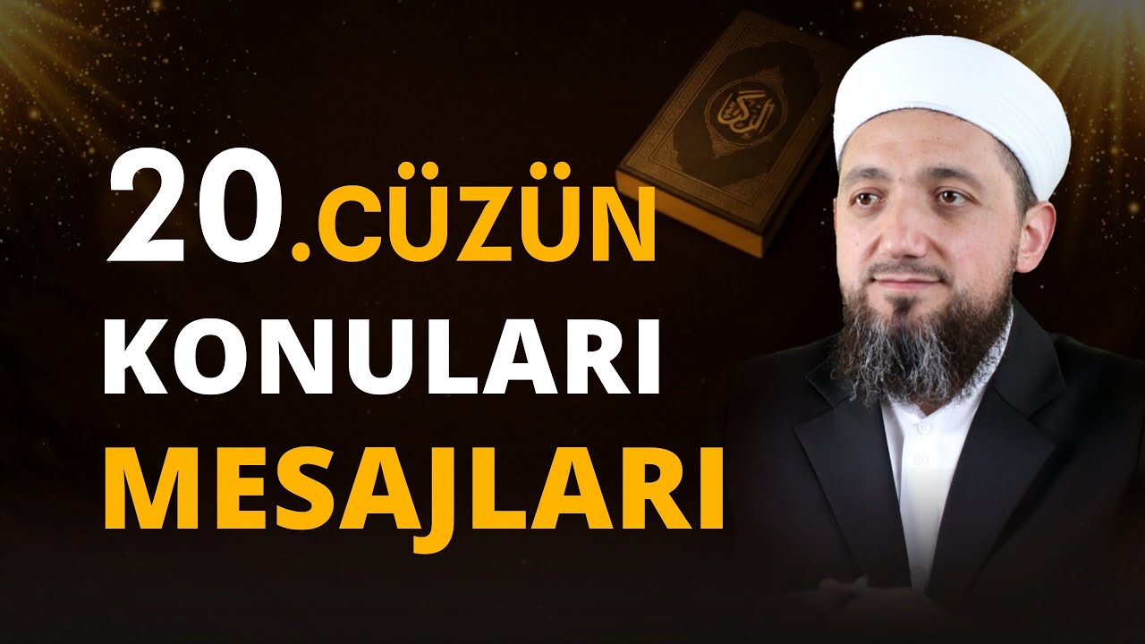 Kur’ân’ın 20. Cüzünde Hangi Konular Anlatılıyor? | 20. Cüzün Konuları ve Mesajları!