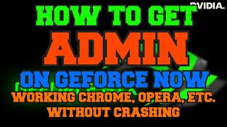 [PATCHED][This method doesn't work]How To Get ADMIN on GeForce Now New October 2020