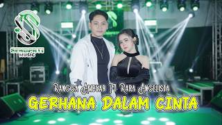 Gerhana Dalam Cinta  Rangga Ambyar Feat Rara Angelista  Senopati 
