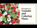 December Youtube and Coloring Plans!