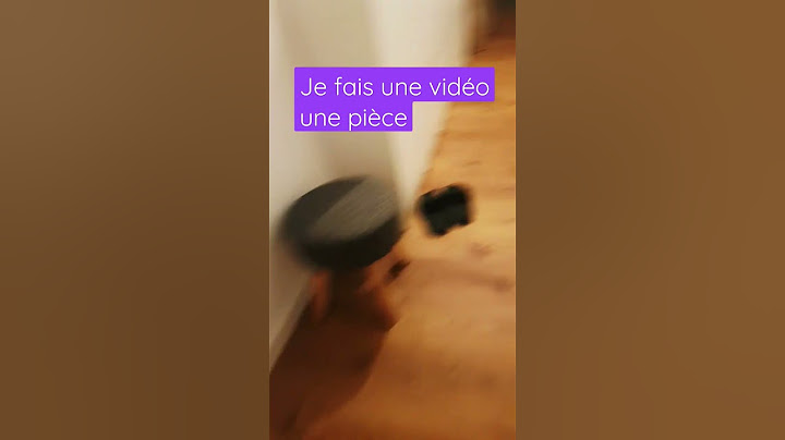 je vous montre ma maison