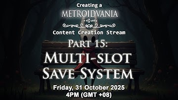 Content Creation Stream for Part 15 — Creating a Metroidvania (like Hollow Knight) in Unity