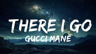 Gucci Mane - There I Go (текст) при участии J. Cole и Mike WiLL Made-It |