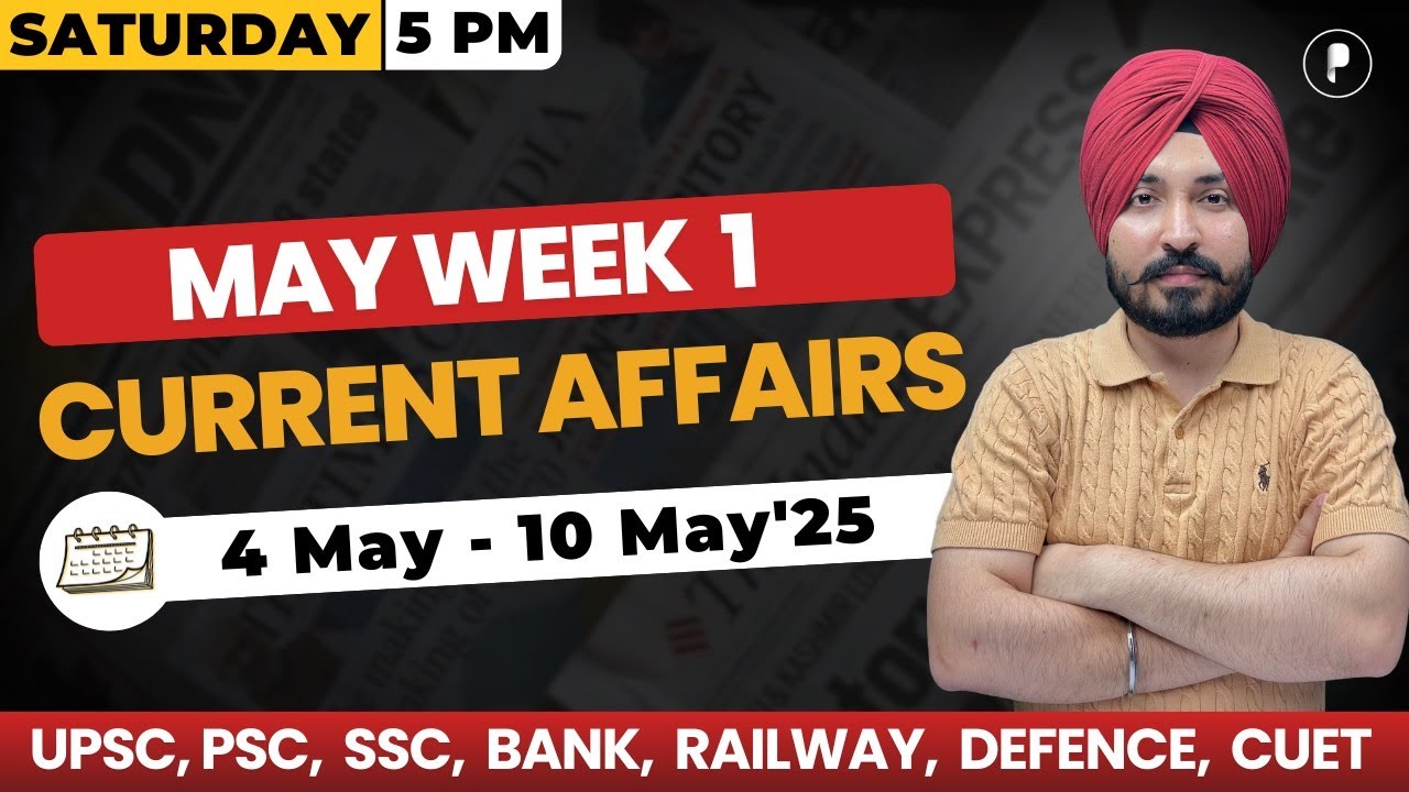 Weekly Current Affairs 2025 | May 2025 Week 1 | Parcham Classes Current Affairs 