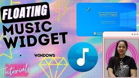 HOW TO GET A FLOATING MUSIC WIDGET IN WINDOWS 10