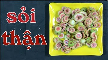 Bài thuốc đặc trị SỎI THẬN, SỎI MẬT hiệu quả tức thì bằng quả sung không phải ai cũng biết