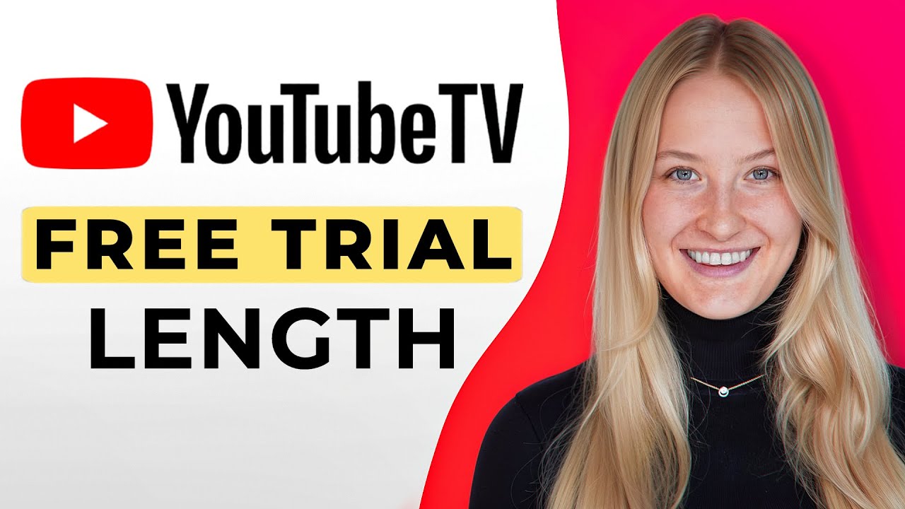How Long is YouTube TV Free Trial